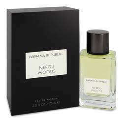 Banana Republic Neroli Woods by Banana Republic - Eau De Parfum Spray (Unisex) 2.5 oz