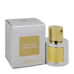 Tom Ford Metallique by Tom Ford - Eau De Parfum Spray 1.7 oz